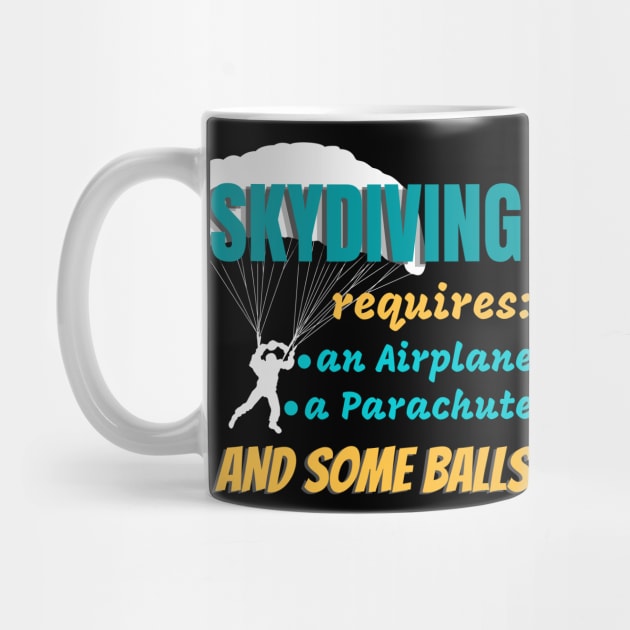 Skydiving Takes Some Balls Parachute Jump by Foxxy Merch